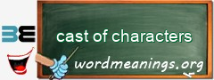 WordMeaning blackboard for cast of characters